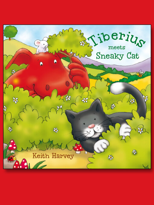 Title details for Tiberius Meets Sneaky Cat by Keith Harvey - Available